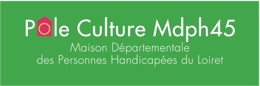 Pôle culture MDPH 45